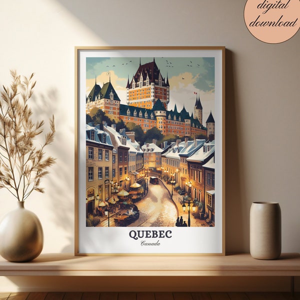 QUEBEC Canada Chateau Frontenac Print French Canadian Landscape Printable Quebec Old Town Travel Poster Charming Wall Art Quaint Home Decor