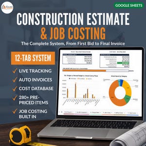 May include: A laptop displaying a Google Sheets construction estimate and job costing system. The screen shows financial data, charts, and a 12-tab system. A yellow measuring tape and a rolled blueprint are visible in the foreground.