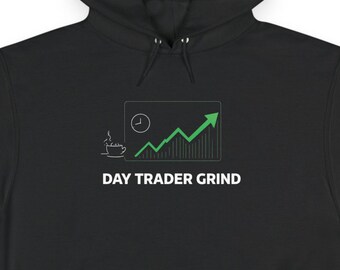 Day Trader Grind Champion Hoodie - Stock Market Investor Sweatshirt - Forex Trader Apparel, Crypto shirt