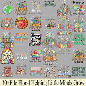 30+ Teacher Helping Little Minds Grow PNG bundle,Teacher Life Wildflower Back To School PNG,Teacher Appreciation Sublimation Design Download