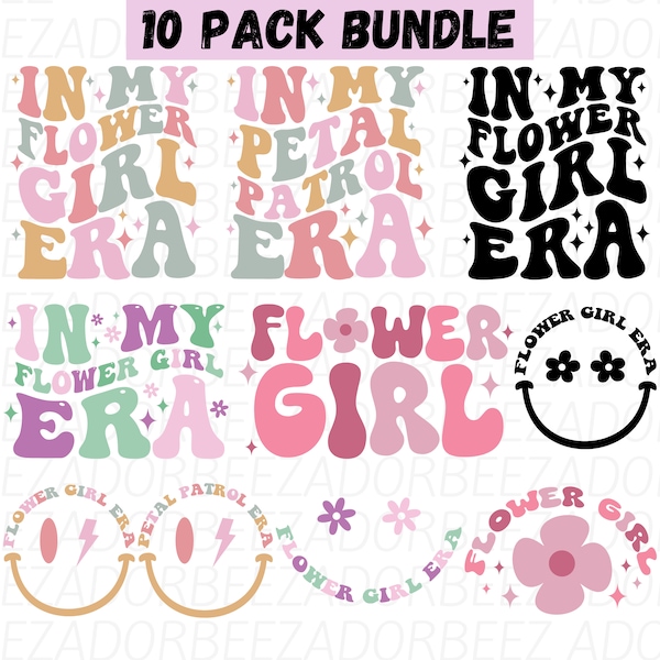 In my flower girl era svg png bundle, in my petal patrol era svg, flower girl shirt svg, flower girl sublimation png, tshirt gift for girls.