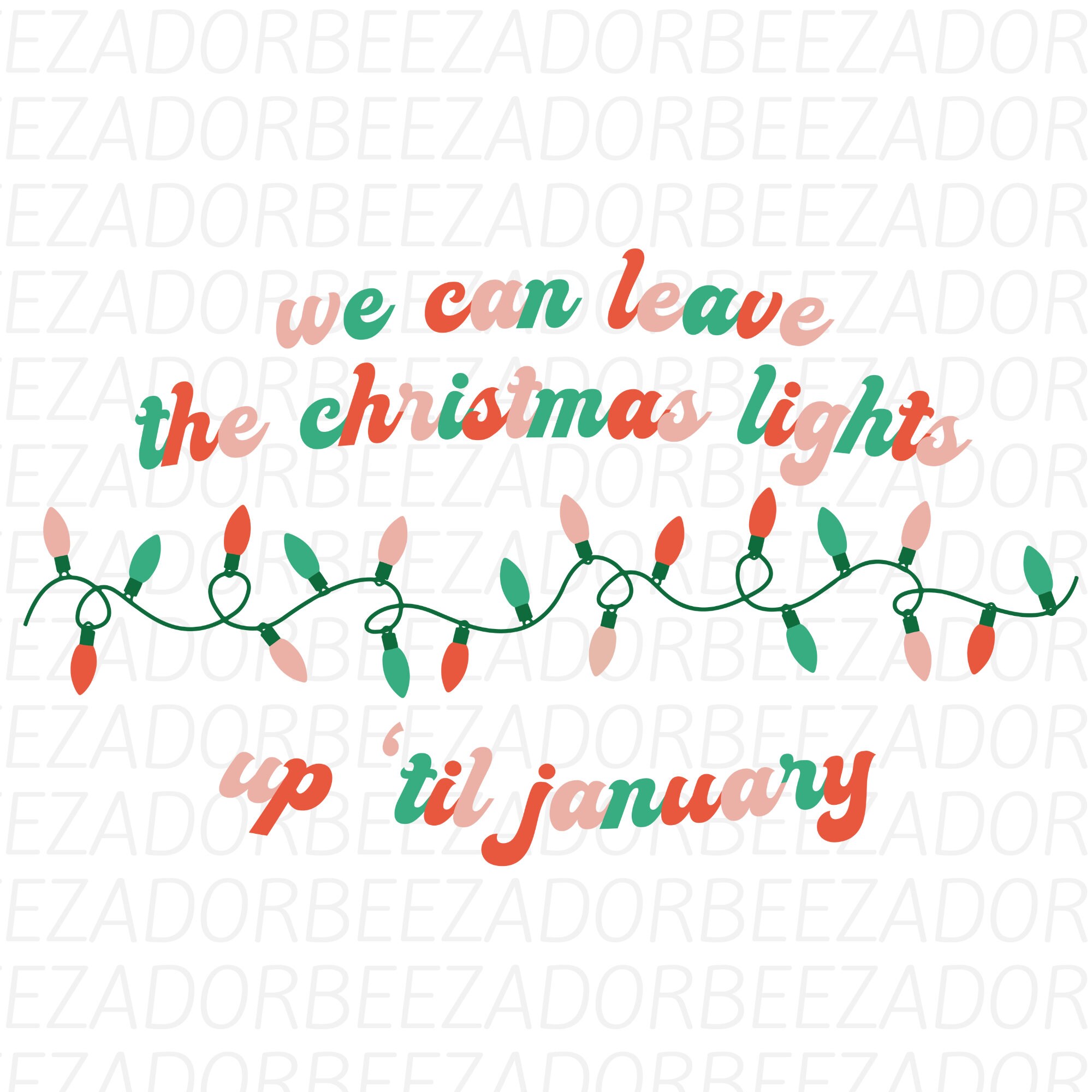 We Can Leave the Christmas Lights up 'til January SVG PNG Bundle, the Eras Tour Christmas Design