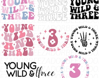 Young Wild and Three SVG PNG Bundle, 3 Years Old Shirt, Funny Toddler Shirt, 3rd Birthday Design (Digital Download)