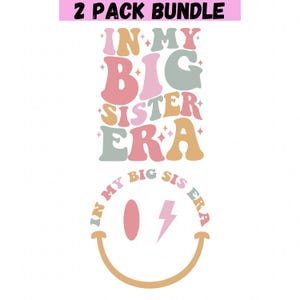 In meiner großen Schwester Ära, lustiges Schwester-T-Shirt, Big Sis-Shirt, große Sis, lustiges Kleinkind-Shirt, trendiges Kind-Svg-Design, Geburtstagsgeschenk.