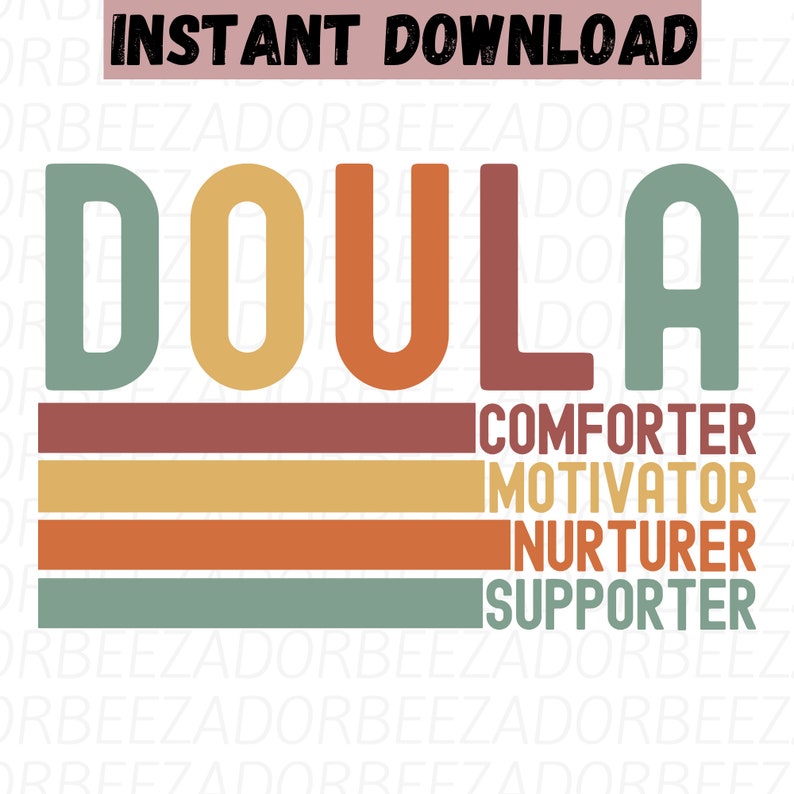 Op de afbeelding: Een retro-grafisch ontwerp met het woord "DOULA" in grote, kleurrijke letters. Onder het woord bevinden zich vier horizontale strepen in verschillende kleuren, elk met een woord dat de rol van een doula beschrijft: "COMFORTER", "MOTIVATOR", "NURTURER" en "SUPPORTER".