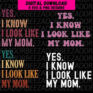 Sí, sé que me parezco a mi mamá svg png, hija divertida svg, día de la madre svg, mamás e hija divertidas svg, mamá sarcástica svg, cita divertida de mamá