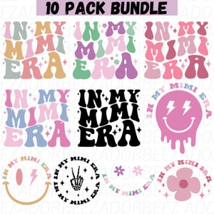 May include: A set of 10 digital designs featuring the phrase "In My Mimi Era" in a retro, groovy font style. The designs include various colours, patterns, and graphics, such as stars, flowers, and smiley faces.