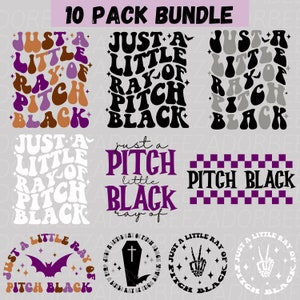 Just a little ray of pitch black svg png bundle, retro halloween svg, Goth tshirt, witchy png, sarcastic halloween png, dark gothic design.