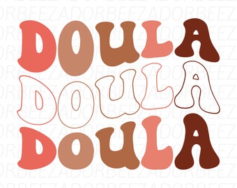 Doula svg, Retro groovy doula shirt svg, groovy shirt, Doula gift, Doula gift tshirt, midwife svg, Birth worker svg png, Doula shirt gift.