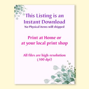 May include: A light pink digital download announcement with text in purple and pink. The text reads "This Listing is an Instant Download" and "Print at Home or at your local print shop". Green watercolor leaves decorate the corners.