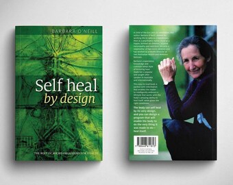 Self Heal by design Barbara O'Neill: A guide to holistic healing & personal growth, design your path to wellness with workbook e-copy free.