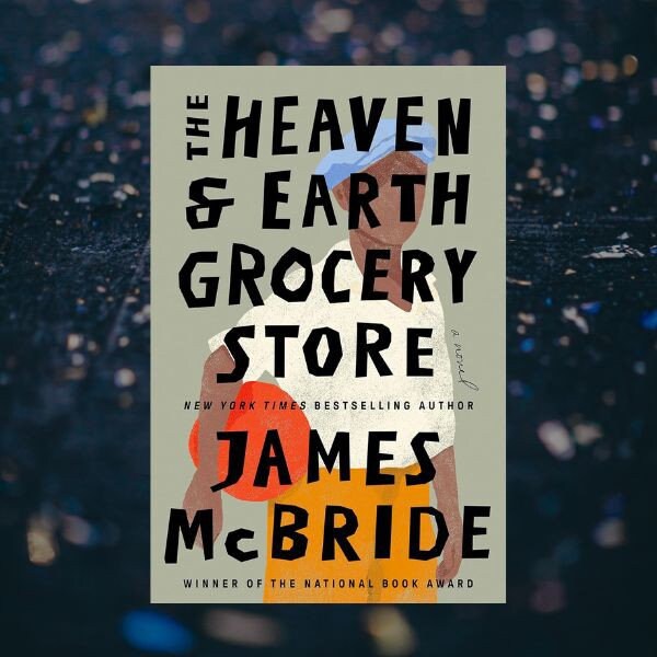 The Heaven and Earth Grocery Store by James McBride's