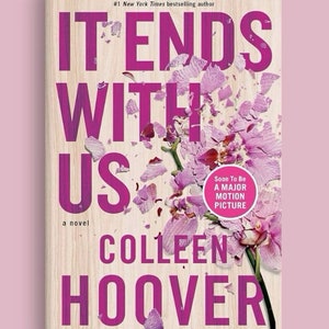 The novel "It Ends With Us" by Colleen Hoover