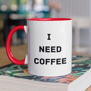I Need Coffee Mugs, Funny Gift, Coffee Lover Gift, Gift For Her, Coffee Cup, Coffee Mug, Coffee Lovers, Kitchen Accessories, Caffeine