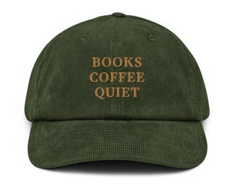 Cappello in velluto a coste ricamato con scritta "Books Coffee Quiet" - Design accogliente ispirato alla lettura
