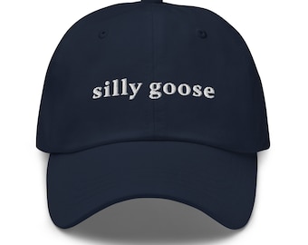 Silly Goose Embroidered Baseball Cap, Funny Friend Gift
