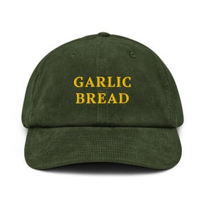 Garlic Bread Hat – Embroidered Corduroy Cap for Food Lovers, Funny Carb Gift, Trendy Comfort Food Hat, Garlic Bread Fan Accessory