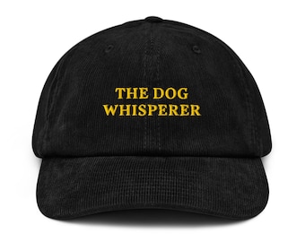 The Dog Whisperer Embroidered Corduroy Hat – Funny Dog Lover Cap for Pet Parents