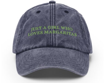 Margarita Hat Just a Girl who Loves Margaritas Hat Tequila Baseball Cap Margs Lover Gift for her Mixologist Sister Gift Tequila Lover Mexico