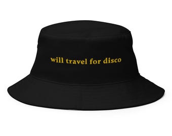 Sombrero de pescador bordado "Will Travel for Disco" - Diseño inspirado en festivales