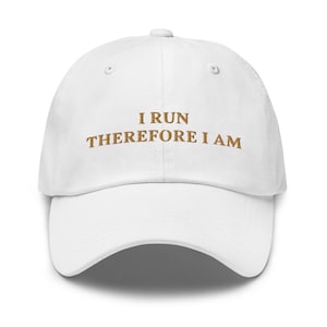 I Run therefore I am Hat Funny Running Baseball Cap Runners Gift Runners Cap Workout Hat Gift for Best Friend Marathon Runner Gift Run Hat