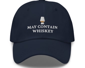 May Contain Whiskey Hat: Embroidered Cotton Dad Cap
