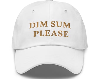 Dim Sum Please Embroidered Cap: Foodie Gift