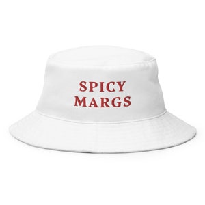 Spicy Margs Embroidered Bucket Hat: Tequila Lover Gift