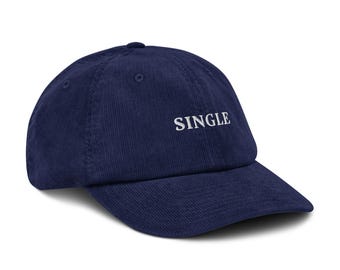 Single Embroidered Corduroy Hat – Funny Statement Cap for Singles, Dating Humor Single Gift