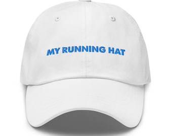 May include: White baseball cap with blue embroidered text that reads "MY RUNNING HAT"