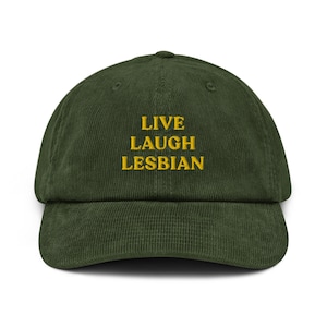 Gorra lésbica Live Laugh Gorra de pana lésbica Gorra sutil del orgullo Regalos divertidos para lesbianas Gorra del orgullo de la despedida de soltera lésbica Accesorios lésbicos