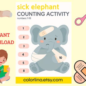 May include: A printable educational activity sheet featuring a sick elephant with bandages, designed for counting practice from 1 to 10. Includes a roll of tape, scissors, and a bandage. The text reads "sick elephant COUNTING ACTIVITY" and "INSTANT DOWNLOAD".