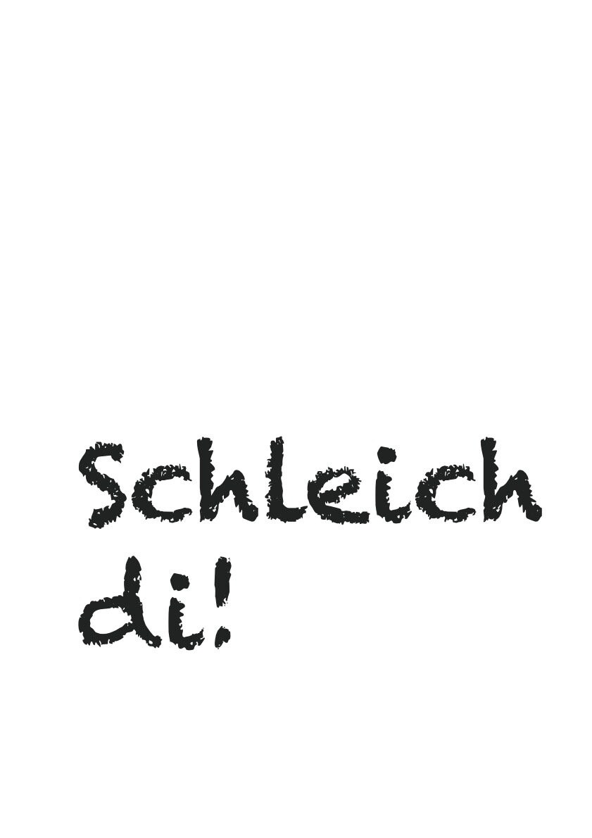 Schleich Di, Bayerisch, Mundart, Dialekt, Bayern, Poster, Bayrisch