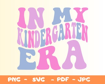 In My Kindergarten Era Svg,Kids Tee Svg,Back to School Png,Kindergarten Png,School Shirt Svg,Kids Era Svg,Preschool Shirt Png,cricut file