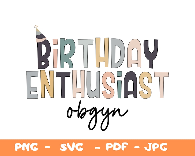 Birthday Enthusiast Obgyn PNG,SVG,OBGYN Nurse Shirt Svg,obstetrics and ...