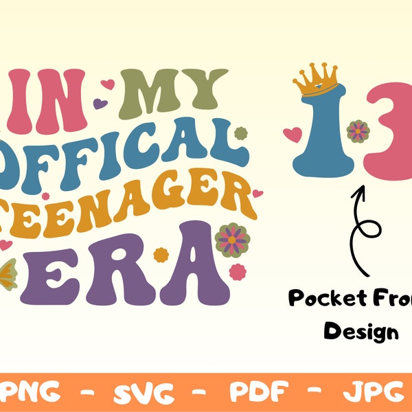 In My Official Teenager Era Svg Png,Birthday Png For Teenager,13 Official Teenager Svg Png,Custom Girls Birthday Gift,Official Teenager Svg
