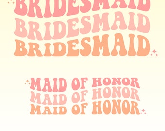 Retro Bridesmaid SVG, Maid of Honor PNG, Bachelorette Party (Digital Download)