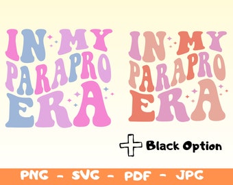 In My Parapro Era SVG PNG, Teacher T-Shirt (Digital Download)