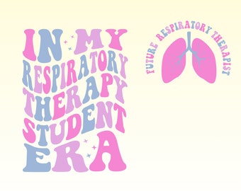 Respiratory Therapy Student Era SVG PNG (Digital Download)