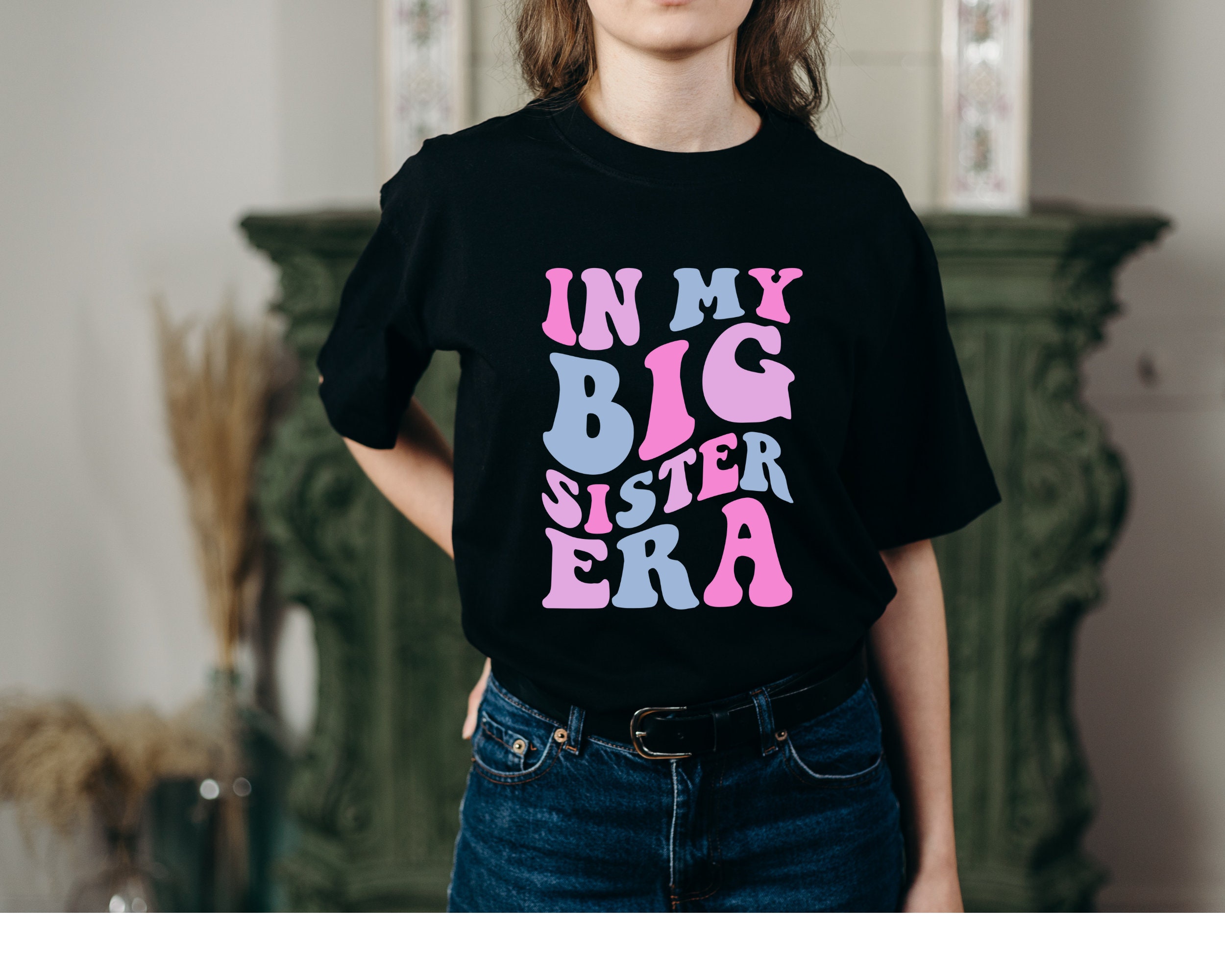 In My Big Sister Era Svg Png,big Sister Shirt Svg,funny Toddler Svg,big ...