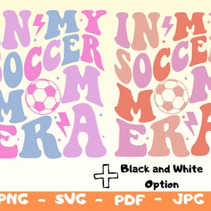 In My Soccer Mom Era Svg Png,Soccer Svg,Soccer Mama Svg,Soccer Lover Svg,Sport Mom Svg,Soccer T-Shirt Svg,Trendy Soccer Svg,Wavy Stacked SVG