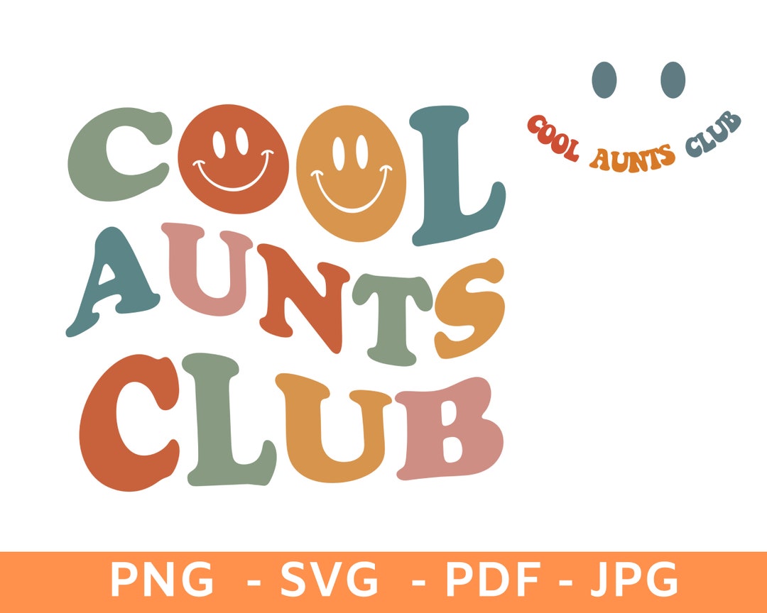 Cool Aunts Club PNG SVG, Cool Aunts Club Shirt Png Svg, Aunt Gift, Aunt