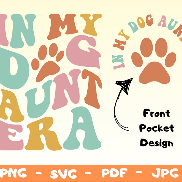 In My Dog Aunt Era Svg Png,Dog Aunt Era Svg Png,Funny Aunt Shirt Svg,Dog Aunt Svg,Dog Lover Svg,Funny Dog Png,Dog Aunt Sweater Png Svg,