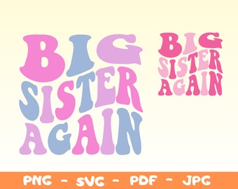SVG de "Hermana Mayor Otra Vez", Camiseta Divertida para Bebés, Revelación de Embarazo (Descarga Digital)