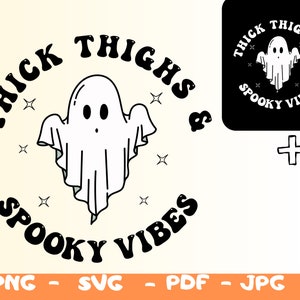 Thick Thighs Spooky Vibes SVG,Halloween Svg,Thick thighs Svg PNG,Spooky Svg,October 31,Retro Halloween Shirt Svg, Witch Svg,Files For Cricut