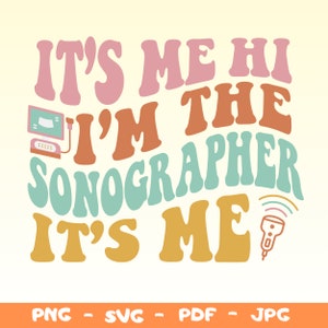 It&#39;s Me Hi I&#39;m The Cool Sonographer Png,Ultrasound Tech Svg,Sonography Crewneck,Sonographer Shirt Png,Ultrasound Svg,Cardiac Sonographer Svg