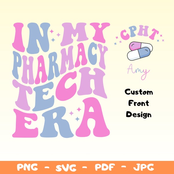 Personalized In My Pharmacy Tech Era,Pharmacist Technician Svg,Pharmacist Gift,Graduation Gift, Medical School Tee Png,Pharmacy school svg