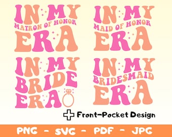 Bride Era SVG, Bridesmaid, Bachelorette Party (Digital Download)