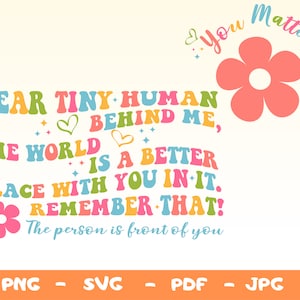 Dear Tiny Human Behind Me SVG,PNG,Aesthetic Teacher Svg,Inspirational Teacher Svg,Teacher Sweatshirt Png,Teacher Shirt Png,Tiny Human Svg