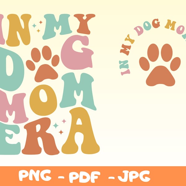 In My Dog Mom Era Svg Png,Dog Mom Era Svg Png,Funny Mom Shirt Svg,Dog Mama Svg,Dog Lover Svg,Funny Dog Png,Dog Mom Sweater Png Svg,Dog Love